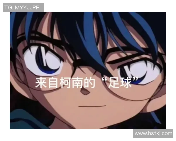 柯南与足球明星的奇妙邂逅揭示了运动与推理的完美结合 柯南与足球明星的奇妙邂逅揭示了运动与推理的完美结合